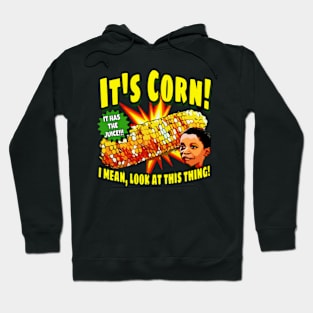 IT'S CORN! Hoodie